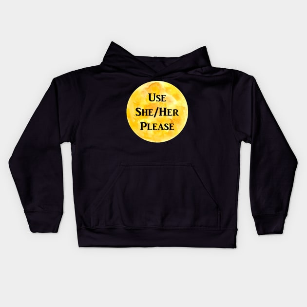 She/Her Please (yellow) Kids Hoodie by jazmynmoon